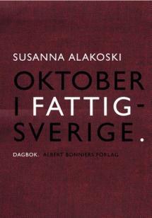 Susanna Alakoski: Oktober i Fattigsverige