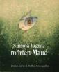 Simma lugnt mörten Maud