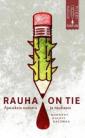 Rauha on tie