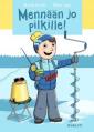 Mennään jo pilkille