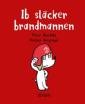 Ib släcker brandmannen