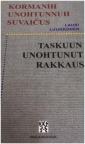 Kormanih unohtunnuh suvaičus = Taskuun unohtunut rakkaus