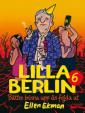 Lilla Berlin - bättre brinna upp än fejda ut