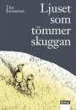 Ljuset som tömmer skuggan