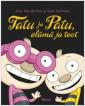 Tatu ja Patu, elämä ja teot