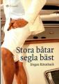 Stora båtar segla bäst