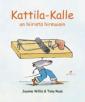 Kattila-Kalle on hiiristä hirmuisin