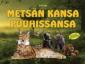 Metsän kansa puuhissansa