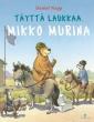 Täyttä laukkaa, Mikko Murina