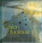 Valon tuoksua