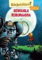 Seikkailu Robomaassa