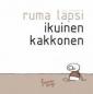 Ruma lapsi - ikuinen kakkonen