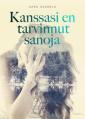 Kanssasi en tarvinnut sanoja