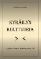 Kyräilyn kulttuuria