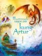 The Usborne illustrated tales of King Arthur