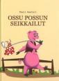 Ossu Possun seikkailut