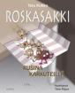 Roskasakki : Rusina karkuteillä