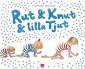 Rut & Knut & lilla Tjut
