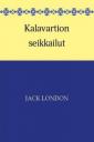 Kalavartion seikkailut