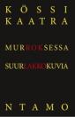 Murroksessa, sekä, "Suurlakkokuvia" y.m. työväenlauluja