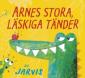 Arnes stora, läskiga tänder