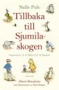 Tillbaka till Sjumilaskogen - där Nalle Puh upplever ännu fler äventyr med Christoffer Robin och hans vänner