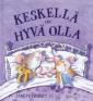 Keskellä on hyvä olla