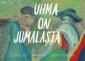 Uhma on Jumalasta