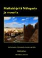 Matkakirjeitä Málagasta ja muualta