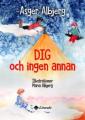 Dig och ingen annan