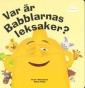 Var är Babblarnas leksaker