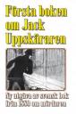 Jack Uppsprättaren eller berättelsen om den niodubble qvinnomördaren från staden London samt en ömklig visa om den blodige Jack