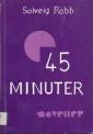 45 minuter