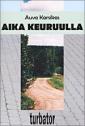 Aika Keuruulla