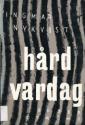 Hård vardag