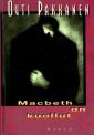 Macbeth on kuollut