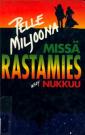 Missä rastamies nukkuu