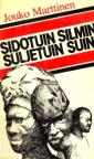 Sidotuin silmin, suljetuin suin