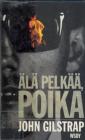 Älä pelkää, poika