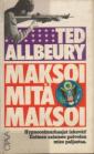Maksoi mitä maksoi