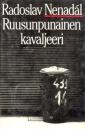 Ruusunpunainen kavaljeeri ja muita novelleja