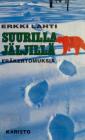 Suurilla jäljillä