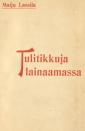 Tulitikkuja lainaamassa