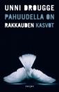 Pahuudella on rakkauden kasvot