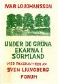 Under de gröna ekarna i Sörmland