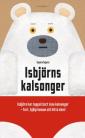 Isbjörns kalsonger