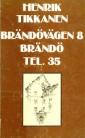 Brändövägen 8, Brändö, tel. 35