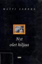 Nyt olet hiljaa