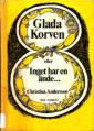 Glada korven : eller Inget har en ände