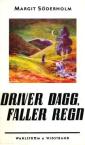 Driver dagg, faller regn